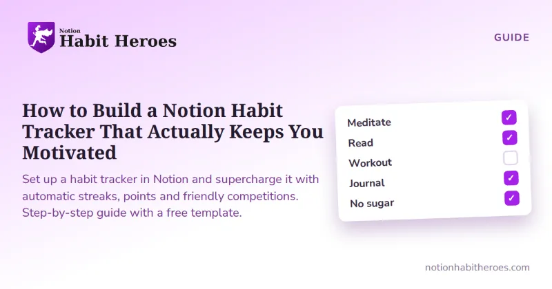 How to Build a Notion Habit Tracker That Actually Keeps You Motivated